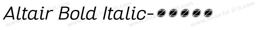 Altair Bold Italic字体转换